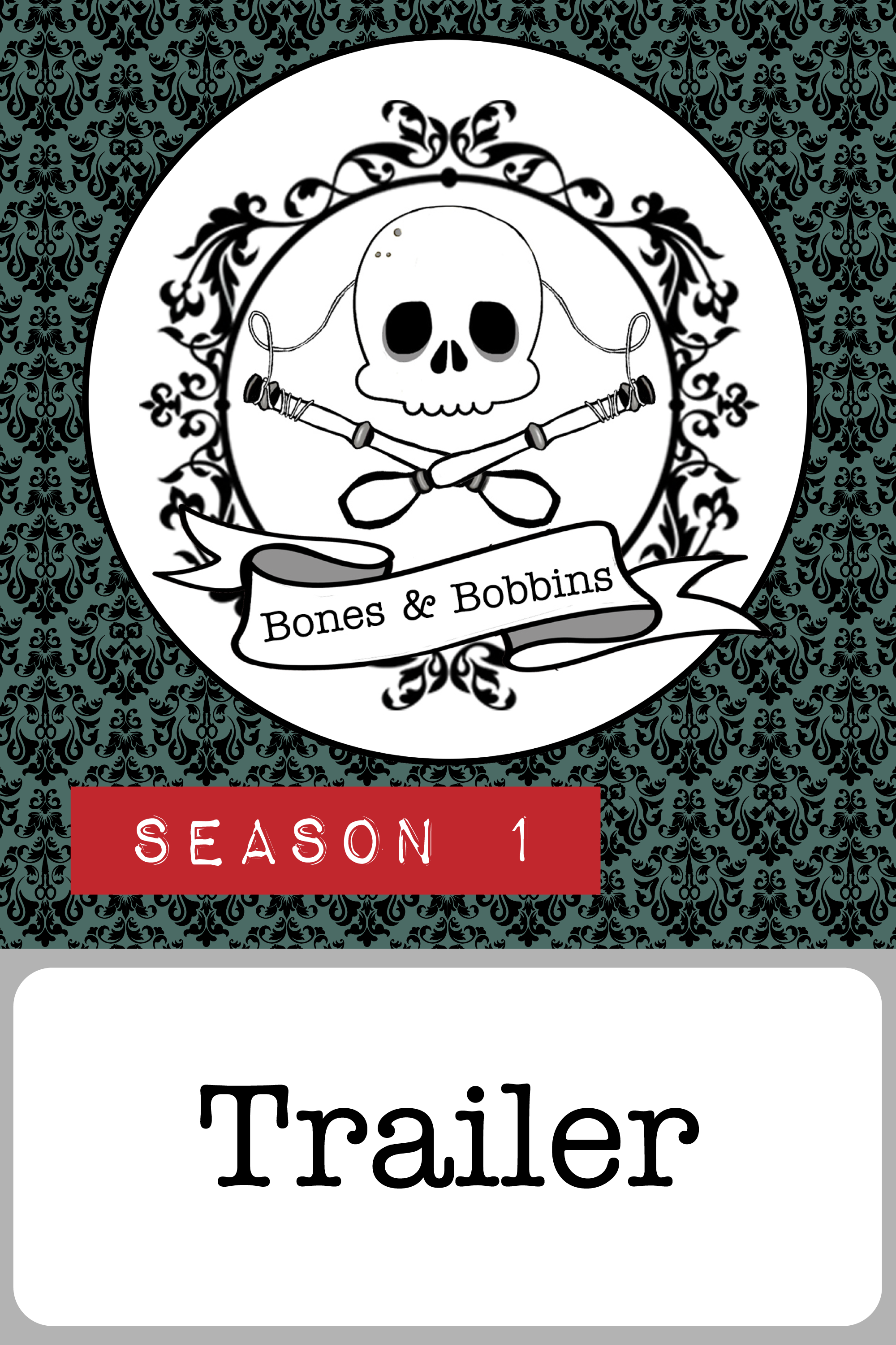 bones_and_bobbins_S01_trailer The Bones & Bobbins Podcast, Season 1: Trailer