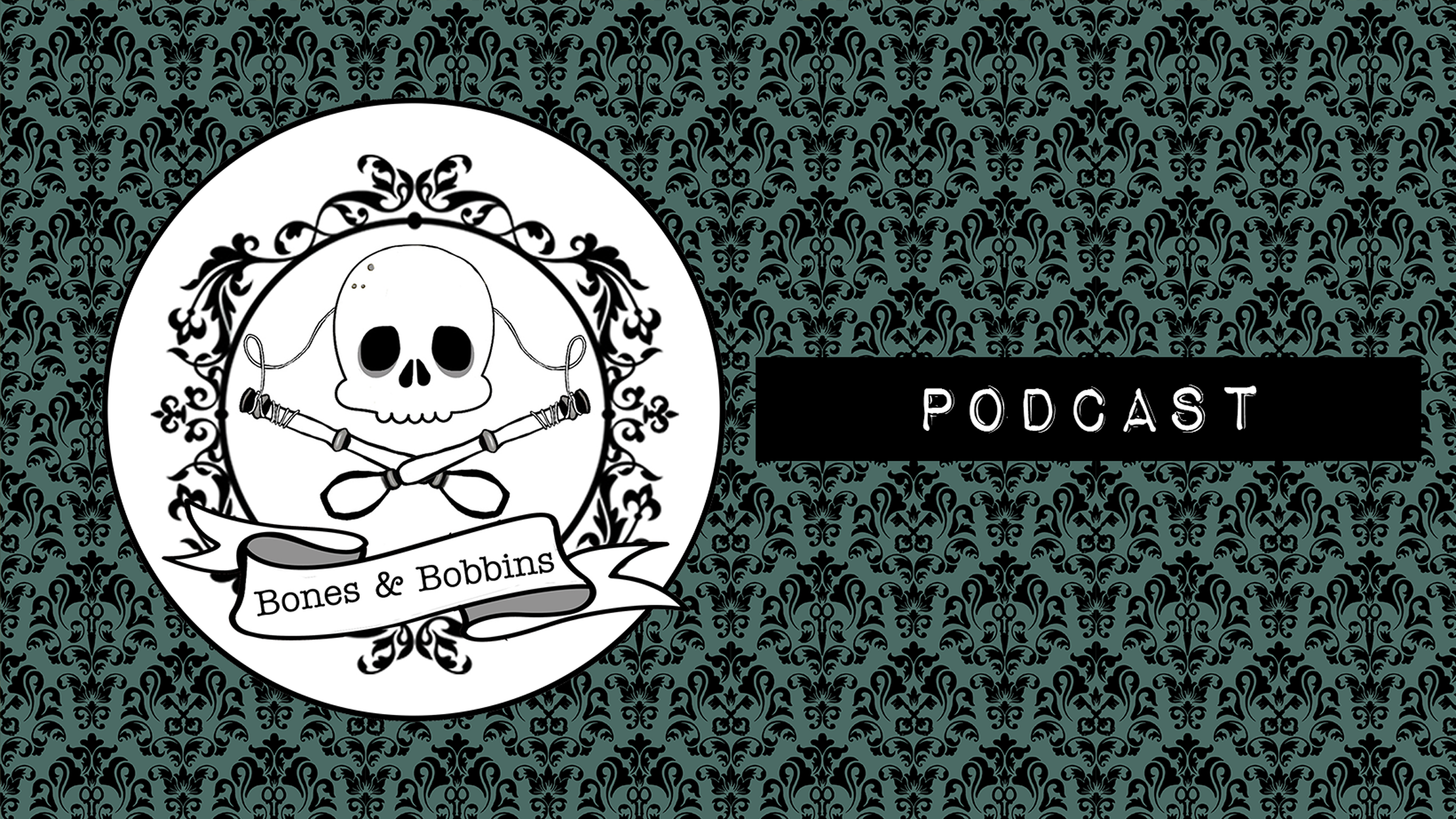 bones_and_bobbins_website_background-2400x1349 The Bones & Bobbins Podcast
