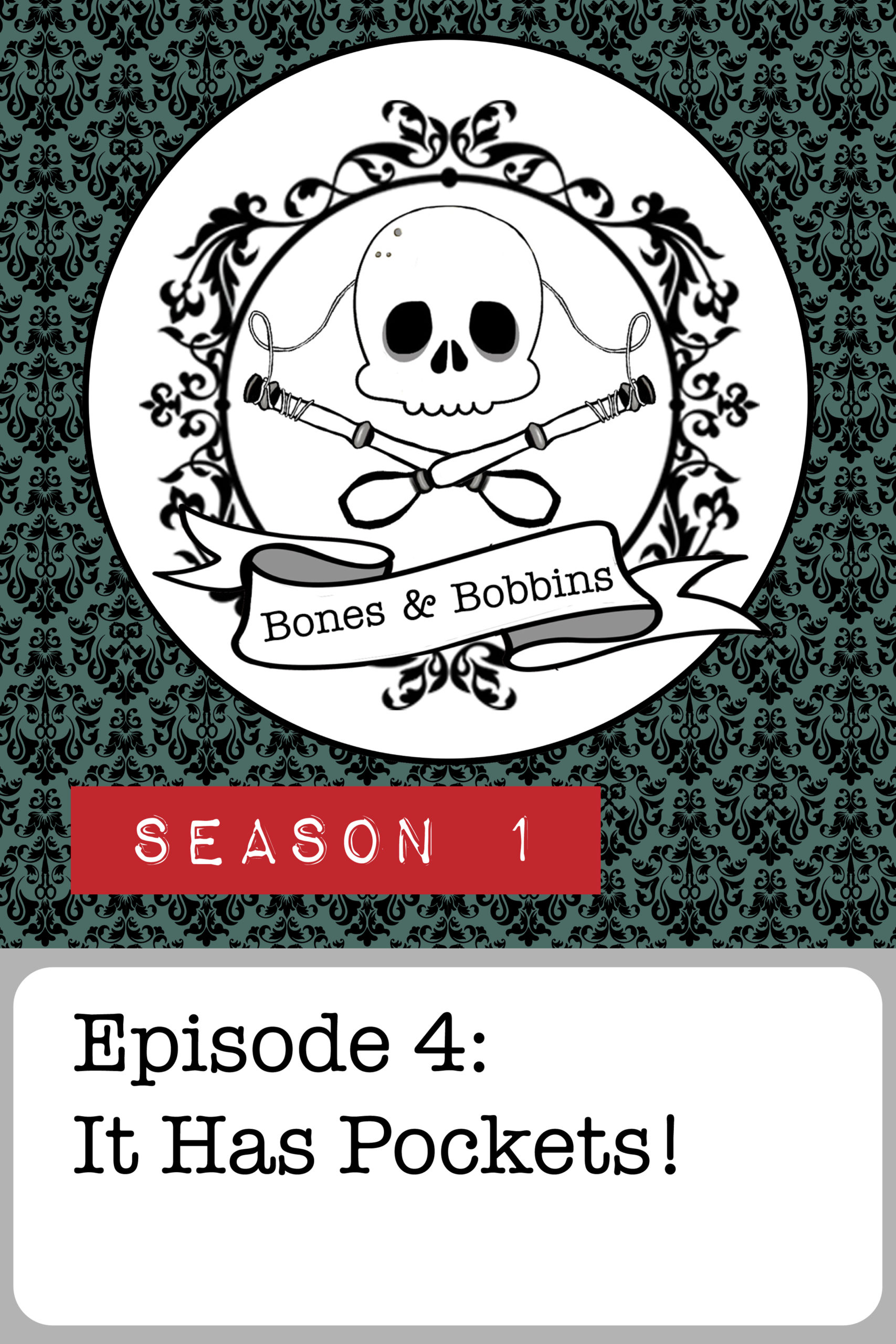bones_and_bobbins_tall_S01E04 The Bones & Bobbins Podcast, Season 1, Episode 04: It Has Pockets!